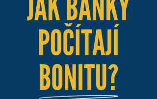 Jak banky počítají bonitu při schvalování hypotéky