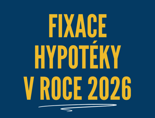 Fixace hypotéky v roce 2026