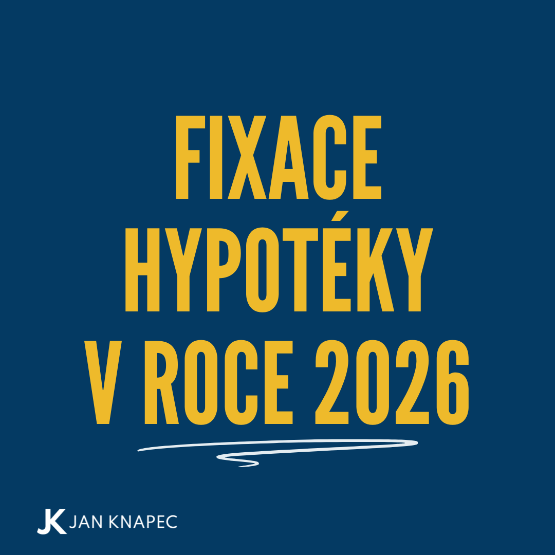 Fixace hypotéky v roce 2026