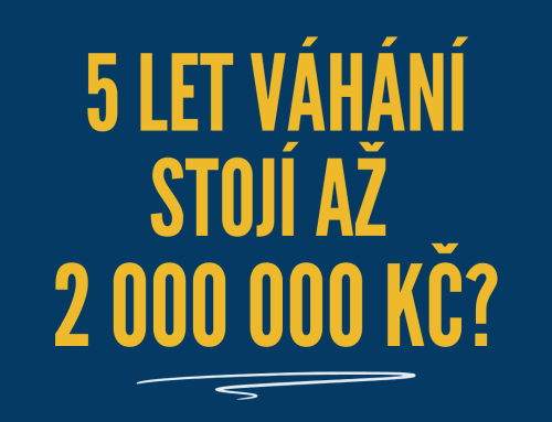 Proč vás 5 let váhání může stát přes 2 miliony korun?